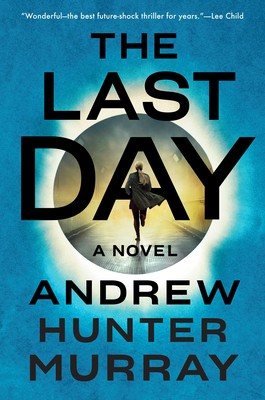 Andrew Hunter Murray: The Last Day (Hardcover, 2020, Dutton)