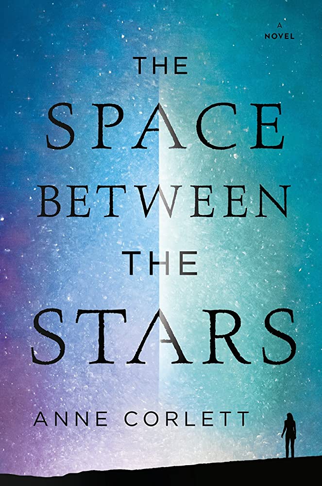 Anne Corlett: The Space Between the Stars (2017)
