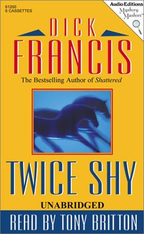 Dick Francis: Twice Shy (AudiobookFormat, 2001, The Audio Partners)