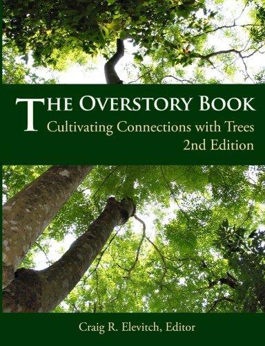 Craig R. Elevitch: The Overstory Book : Cultivating Connections with Trees, 2nd Edition (2004)