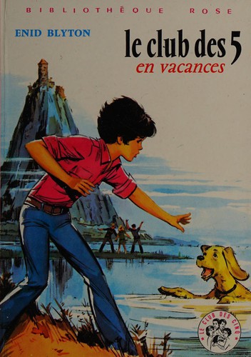 Enid Blyton: Le Club des cinq en vacances (French language, 1974, Hachette)