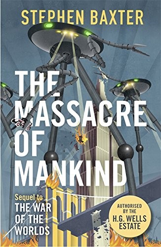 Stephen Baxter: The Massacre of Mankind (Paperback, 2017, Gollancz)