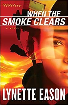 Lynette Eason: When the smoke clears (2012, Revell)