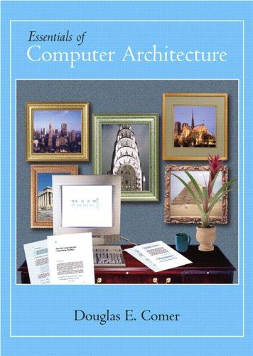Douglas E. Comer: Essentials of computer architecture (2005, Pearson/Prentice Hall)