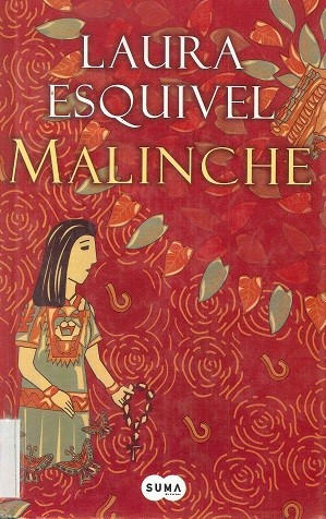 Laura Esquivel: Malinche (Spanish language, 2006, Suma de letras)