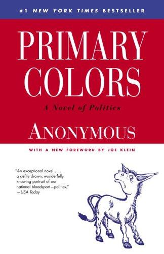 Anonymous, Joe Klein: Primary Colors (Paperback, 2006, Random House Trade Paperbacks)