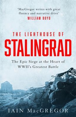 Iain Macgregor: The Lighthouse of Stalingrad (EBook, 2022, Scribner)