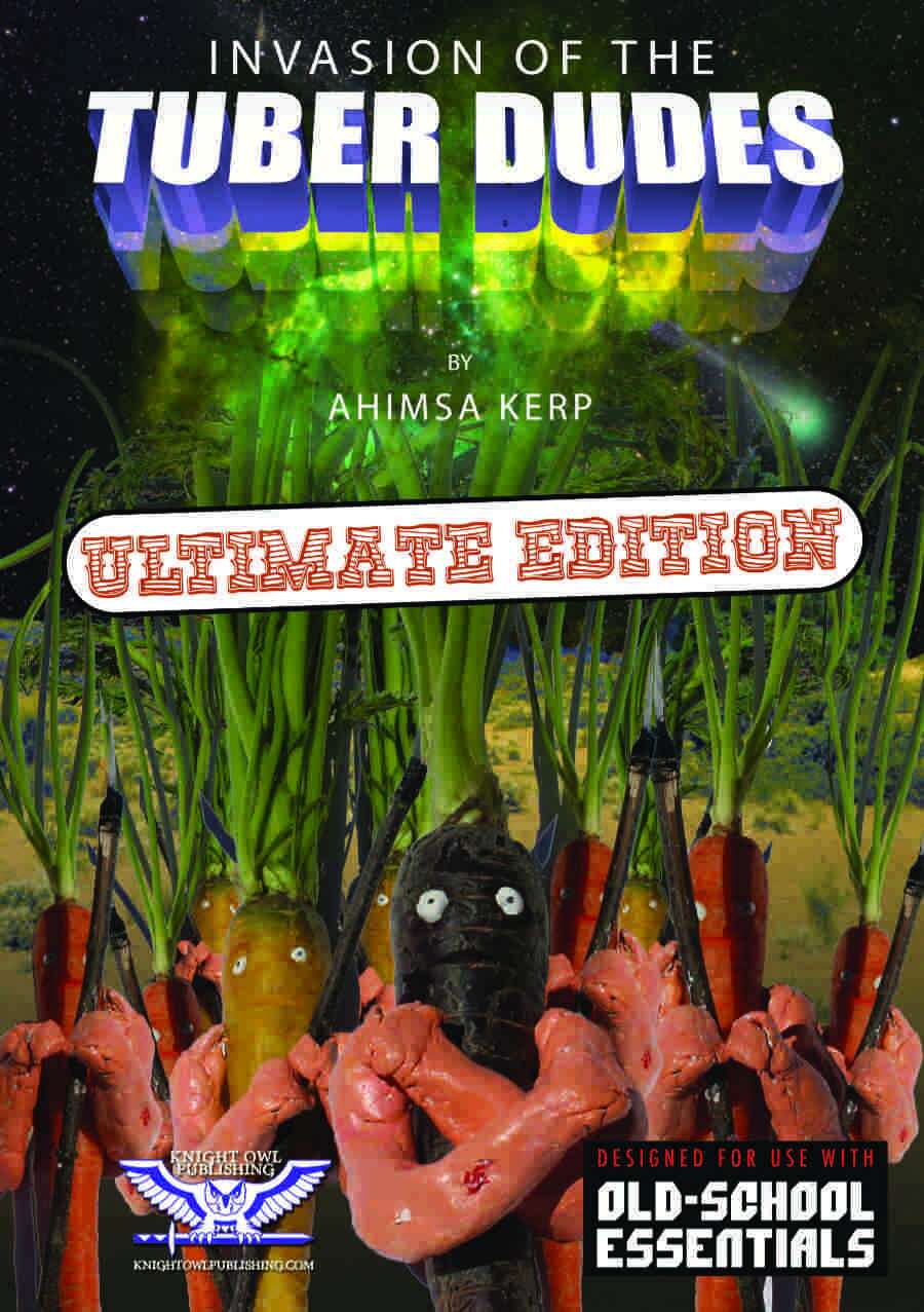 Ahimsa Kerp: Invasion of the Tuber Dudes (Paperback, 2018, Knight Owl Publishing)