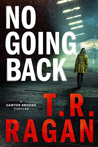 T.R. Ragan: No Going Back (Paperback, 2021, Thomas & Mercer)