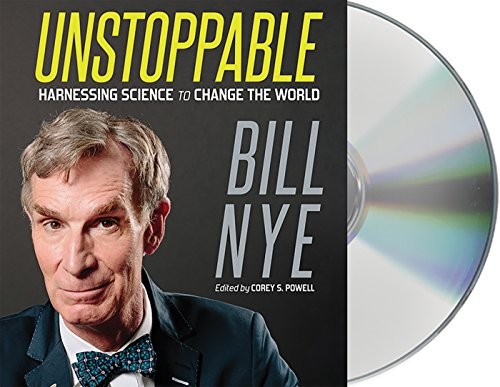 Bill Nye: Unstoppable (AudiobookFormat, 2015, Macmillan Audio)