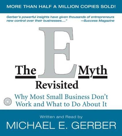 Michael E. Gerber: The E-Myth Revisited (AudiobookFormat, 2003, HarperAudio)