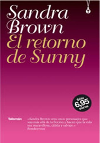 Sandra Brown: El retorno de Sunny (Paperback, 2007, Grup Editorial 42, S.L.U. Talismán)