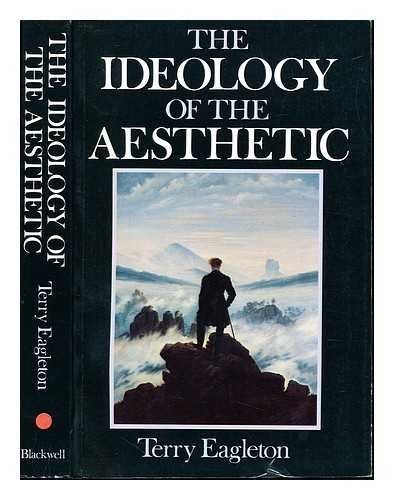 Terry Eagleton: The ideology of the aesthetic (1990, Blackwell)