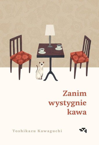 Toshikazu Kawaguchi: Zanim wystygnie kawa (Polish language, 2022, Relacja)