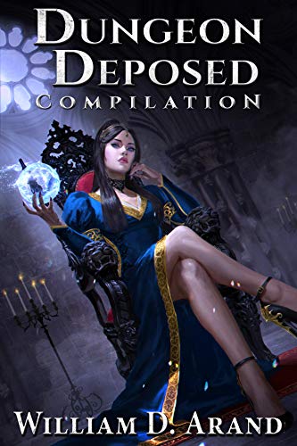William D. Arand: Dungeon Deposed: Compilation (EBook, 2019, Independently Published)