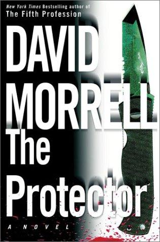 David Morrell: The Protector (AudiobookFormat, 2003, Audio Literature, Fantastic Audio)