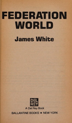 James White: Federation World (Paperback, 1988, Del Rey)