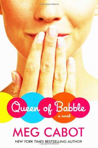 Meg Cabot: Queen of Babble (Queen of Babble Series, Book 1) (2006, William Morrow)