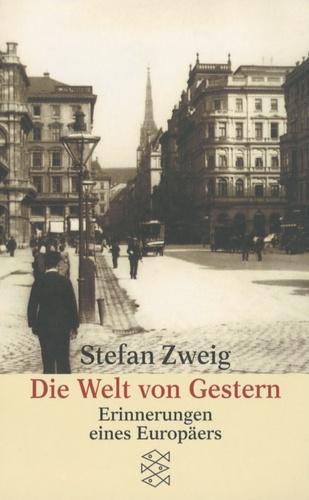 Stefan Zweig: Die Welt von gestern : Erinnerungen eines Europers (German language, 2003)