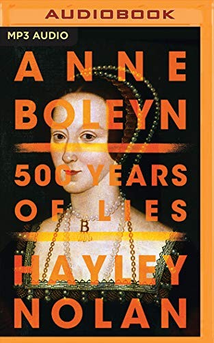 Hayley Nolan: Anne Boleyn (AudiobookFormat, 2019, Brilliance Audio)