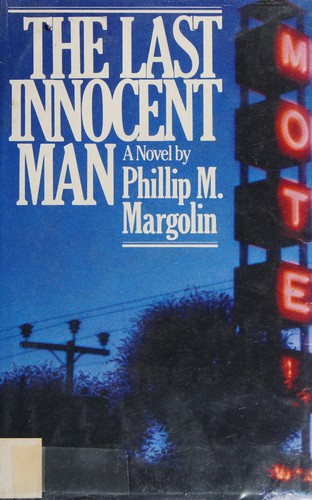 Phillip Margolin: The last innocent man (1981, Little, Brown)