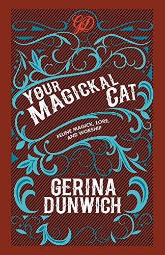 Gerina Dunwich: Your Magickal Cat (Paperback, 2018, Kensington Publishing Corporation)