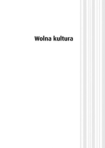 Lawrence Lessig: Wolna kultura (Polish language, 2005, Wydawnictwa Szkolne i Pedagogiczne)