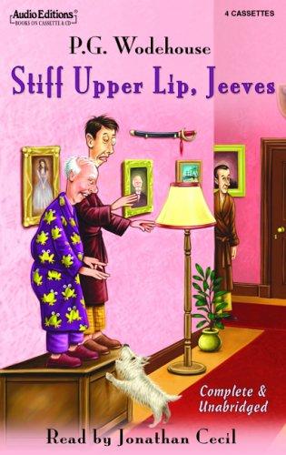 P. G. Wodehouse: Stiff Upper Lip, Jeeves (AudiobookFormat, 2005, The Audio Partners)