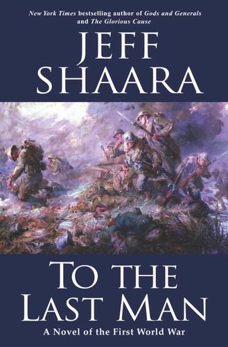 Jeff Shaara: To the Last Man (EBook, 2004, Random House Publishing Group)