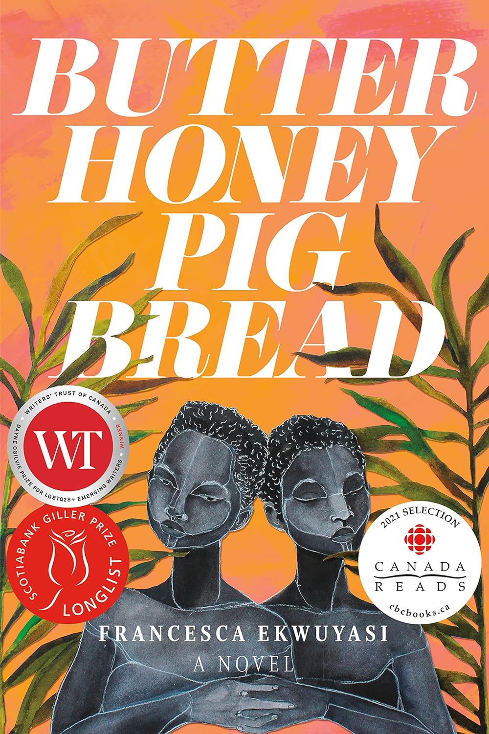 Francesca Ekwuyasi: Butter Honey Pig Bread (Paperback, 2020, Arsenal Pulp Press)