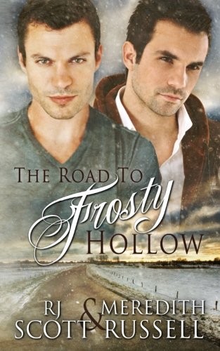 RJ Scott, Meredith Russell: The Road To Frosty Hollow (Paperback, 2017, CreateSpace Independent Publishing Platform)