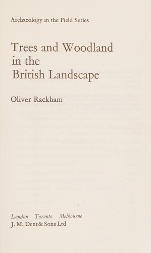 Oliver Rackham: Trees and woodland in the British landscape (1981, Dent)