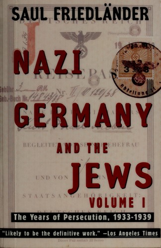 Saul Friedländer: Nazi Germany and the Jews, Volume I (1997, HarperPerennial)