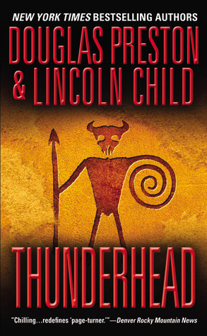 Douglas Preston: Thunderhead (2007, Grand Central Pub.)