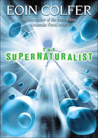 Eoin Colfer: The Supernaturalist (Paperback, 2004, Scholastic)