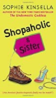 Sophie Kinsella: Shopaholic & Sister (Shopaholic Series, Book 4) (2006, Dell)