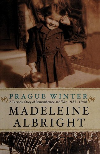 Madeleine Korbel Albright: Prague winter (2012, Harper)