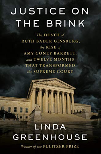 Linda Greenhouse: Justice on the Brink (Hardcover, 2021, Random House)