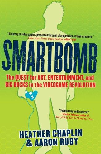 Heather Chaplin, Aaron Ruby: Smartbomb (Paperback, 2006, Algonquin Books of Chapel Hill)