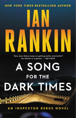 Ian Rankin: Song for the Dark Times (2020, Little Brown & Company)