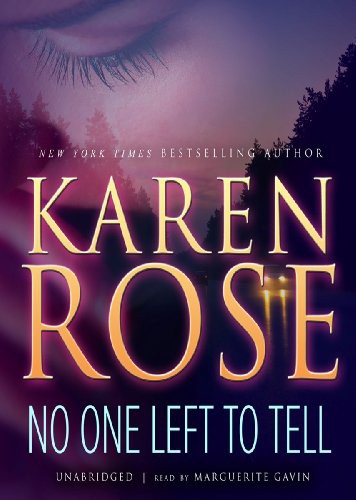 Marguerite Gavin, Karen Rose: No One Left to Tell (AudiobookFormat, 2012, Blackstone Audio, Inc., Blackstone Audiobooks)