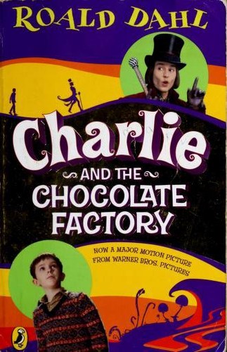 Charlie and the Chocolate Factory (Paperback, 2005, Puffin Books)