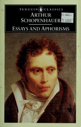 Arthur Schopenhauer: Essays and aphorisms (1970, Penguin Books)