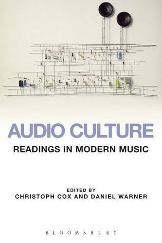Christoph Cox: Audio Culture: Readings in Modern Music (2004)