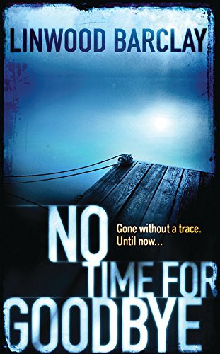 Linwood Barclay: No Time for Goodbye (Paperback, 2008, Orion Publishing Co)