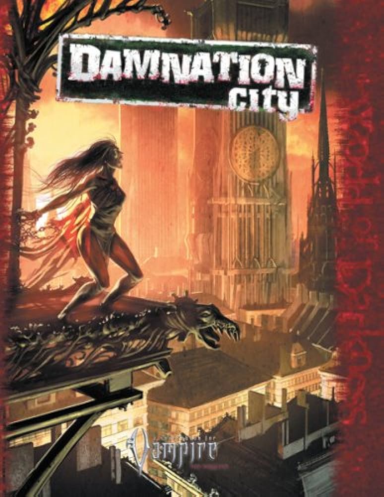 Ray Fawkes, Justin Achilli, Russell Bailey, Stephen Dipesa, Will Hindmarch: Damnation City (Vampire the Requiem) (Hardcover, White Wolf Publishing)