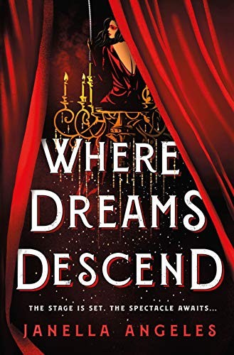 Janella Angeles: Where Dreams Descend (Hardcover, Wednesday Books)