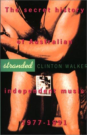 Clinton Walker: Stranded (Paperback, 2001, Verse Chorus Press)