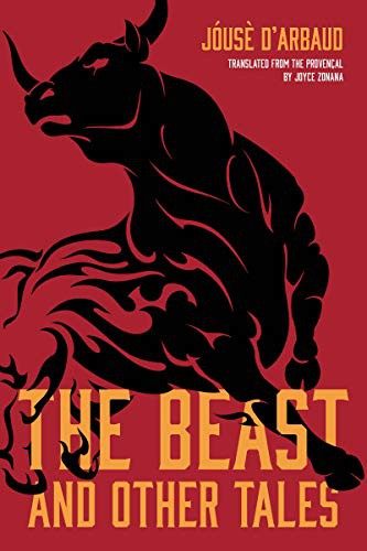 Joyce Zonana, Jóusè d'Arbaud: The Beast, and Other Tales (Paperback, 2020, Northwestern University Press)