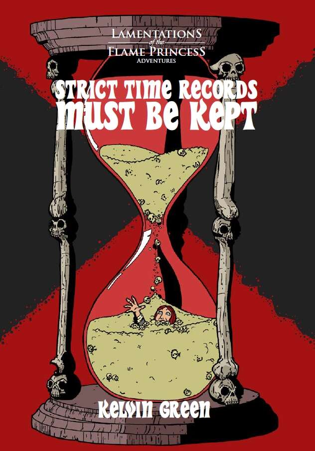 Kelvin Green: Strict Time Records Must Be Kept (Hardcover, 2022, Lamentations of the Flame Princess)